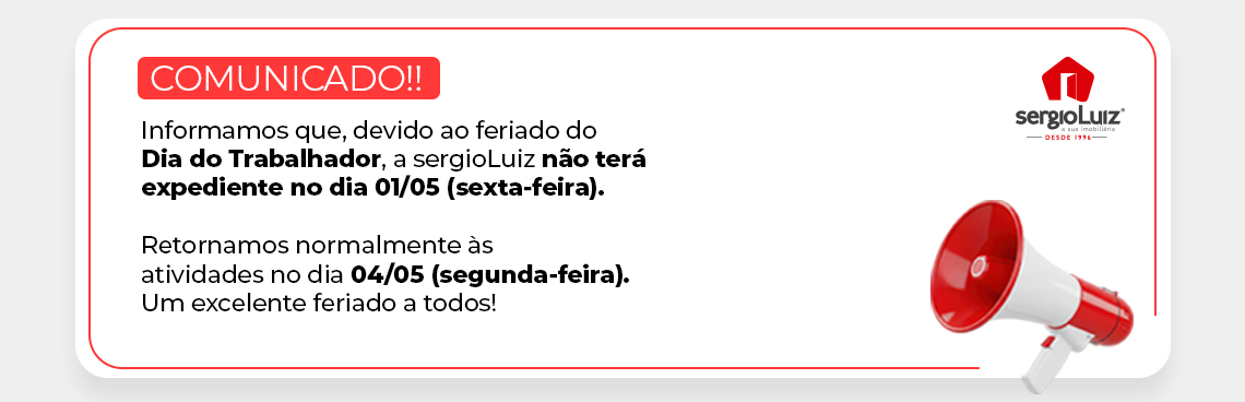 Banner de comunicado da imobiliária Sergio Luiz informando sobre o feriado do Dia do Trabalhador. O texto diz: COMUNICADO!! Informamos que, devido ao feriado do Dia do Trabalhador, a Sergio Luiz não terá expediente no dia 01/05 (sexta-feira). Retornamos normalmente às atividades no dia 04/05 (segunda-feira). Um excelente feriado a todos!